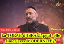 La TORAH d’ISRAËL peut-elle rimer avec MODERNITÉ ? Chance ou piège ?