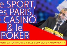 SPORT – PARIS – CASINO & POKER : Comment la TORAH juge-t-elle ceux qui s’y adonnent ? Rav Ron Chaya