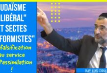 Judaïsme « libéral » et sectes « réformistes » : La falsification au service de l’assimilation !