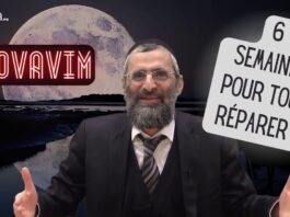 SIX SEMAINES pour tout réparer : Un vrai cadeau du CIEL ! CHOVAVIM