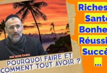 Richesse, santé, bonheur, réussite, succès … Pourquoi faire et comment tout avoir ?
