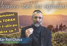 HEUREUX SONT LES ORPHELINS ! Comment la TORAH a-t-elle pu dire ça ?