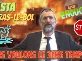 BASTA, RAS-LE-BOL, STOP … Nous voulons le 3ème temple à Jérusalem ! 🕍