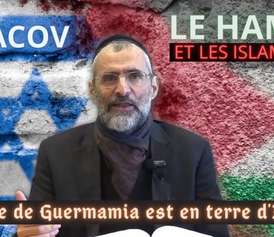 YAACOV , le Hamas et les islamistes : la suite de GUERMAMIA est en terre d’Israël