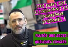 Des JUIFS qui glorifient les ennemis d’ISRAËL ? Plutôt une secte de quelques CINGLÉS !!!