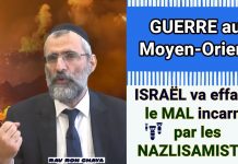 GUERRE au Moyen-Orient : ISRAËL va effacer LE MAL incarné par les NAZISLAMISTES – Rav Ron Chaya