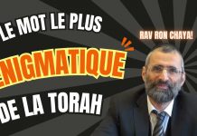 Le mot le plus ÉNIGMATIQUE de la TORAH – Rav Ron Chaya