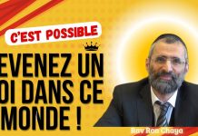 DEVENEZ UN ROI dans ce MONDE ! C’est possible – Rav Ron Chaya