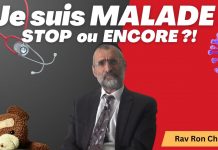 Je suis MALADE : STOP ou ENCORE ?! – Rav Chaya