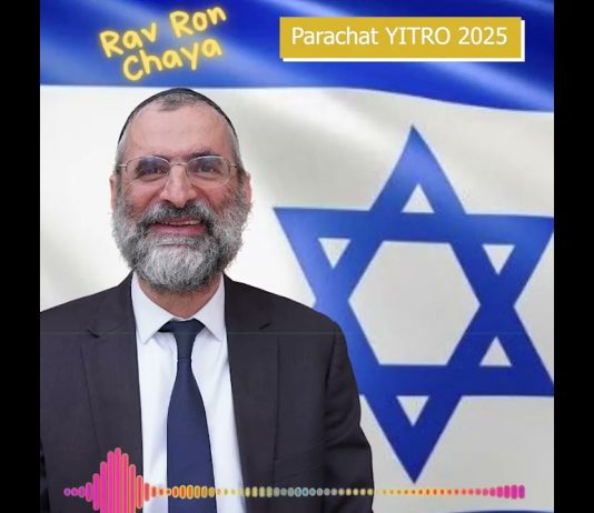 🕯️🍷🥖 Chabbat Parachat YITRO 2025 – message du Rav Ron Chaya