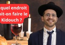 A quel endroit doit-on faire le Kidouch ? – #Shabbat #Kiddoush