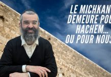 Le Michkan : demeure pour HACHEM… ou pour nous ? – 78 – LIVRE NÉFECH HA’HAIM