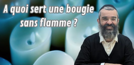A quoi sert une bougie sans flamme ? – 76 – LIVRE NÉFECH HA’HAIM