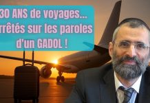 ✈️ 30 ANS de voyages… arrêtés sur les paroles d’un GADOL !