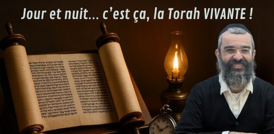 Jour et nuit… c’est ça, la Torah VIVANTE ! – 90 – LIVRE NÉFECH HA’HAIM