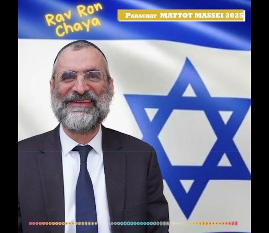 🕯️🍷🥖 Chabbat Parachat MATTOT MASSEI 2025 – message du Rav Ron Chaya