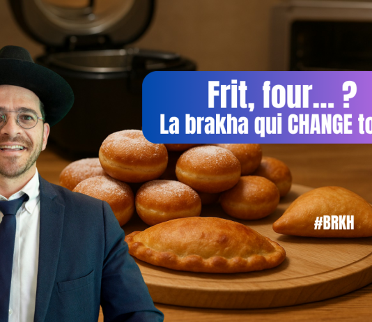 Frit, four… ? La brakha qui CHANGE tout ! – (C12 #BRKH)