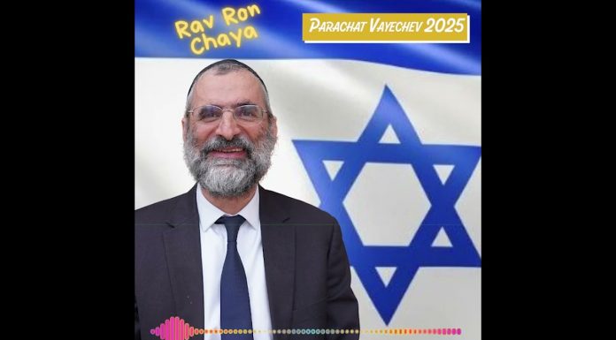 🕯️🍷🥖 Chabbat Parachat VAYECHEV 2025 – message du Rav Ron Chaya