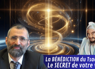 La BÉNÉDICTION du Tsaddik : le SECRET de votre vie !