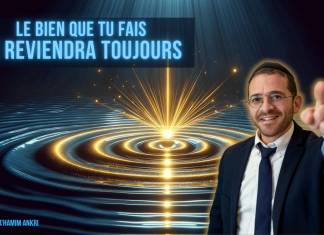 Le bien que tu fais te reviendra TOUJOURS