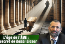 L’âge de l’ÂME : le secret de Rabbi Elazar – #PESSAH