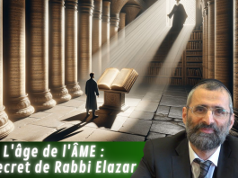 L’âge de l’ÂME : le secret de Rabbi Elazar – #PESSAH