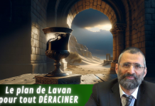 Le plan de Lavan pour tout DÉRACINER – #PESSAH