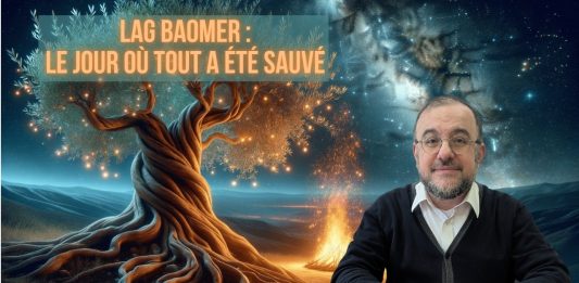 Lag BaOmer : le jour où TOUT a été sauvé
