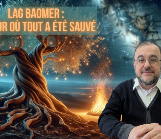 Lag BaOmer : le jour où TOUT a été sauvé