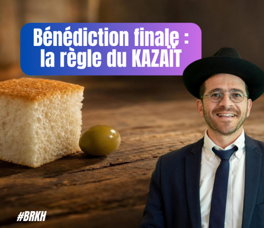 Bénédiction finale : la règle du KAZAÏT – #HLK (C32 #BRKH)